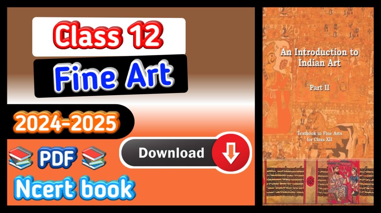 Class 12 Fine Art Book pdf in Hindi Download, Class 12 Fine Art Book pdf in English Download